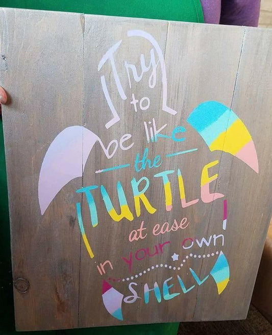 Try to be like the turtle