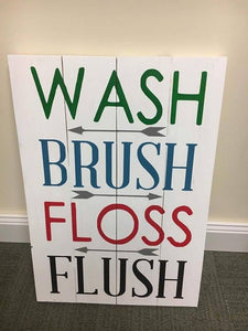 Wash Brush Floss Flush