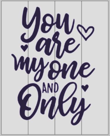 You are my one and only