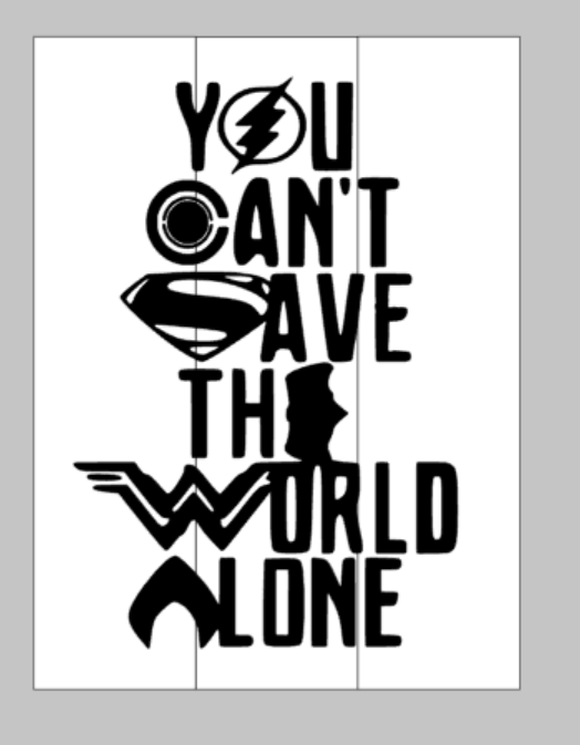 You cant save the world alone - superhero
